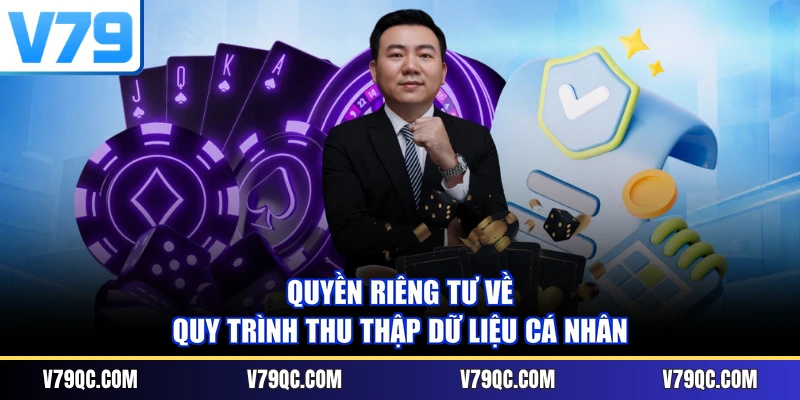 Quyền riêng tư về quy trình thu thập dữ liệu cá nhân